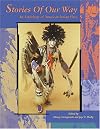 Stories of Our Way: An Anthology of American Indian Plays (Native American Theatre Series Number 1)