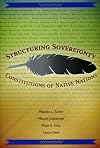 Structuring Sovereignty: Constitutions of Native Nations