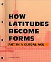 How latitudes become forms : art in a global age