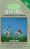 Easy Biking in Northern California : More Than 100 Places ANYONE Can Bike This Weekend (Foghorn Outdoors)