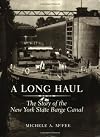 A Long Haul: The Story of the New York State Barge Canal