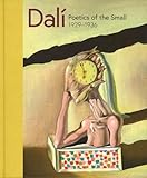 Dali: Poetics of the Small, 1929-1936