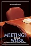 Meetings That Work: A Guide to Effective Elders' Meetings