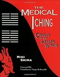 The Medical I Ching Oracle Of The Healer Within