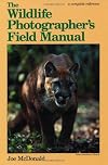 The Wildlife Photographer's Field Manual