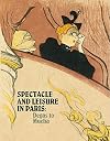 Spectacle and Leisure in Paris: Degas to Mucha