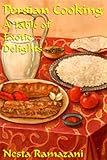 Persian Cooking A Table Of Exotic Delights