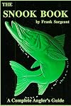 The Snook Book: A Complete Anglers Guide (Inshore Series)