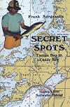 Secret Spots--Tampa Bay to Cedar Key: Tampa Bay to Cedar Key: Florida's Best Saltwater Fishing Book 1 (Coastal Fishing Guides)