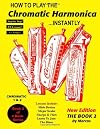 How to play the Chromatic Harmonica Instantly