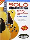 The Art of Solo Fingerpicking : How to Play Alternating-Bass Fingerstyle Guitar Solos (book and CD) (Guitar Books)