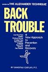 Back Trouble: A New Approach to Prevention and Recovery
