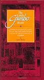 The Little Gumbo Book Twentyseven Carefully Created Recipes That Will Enable Everyone To Enjoy The Special Experience Of Gumbo