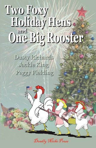 Two Foxy Holiday Hens and One Big Rooster book cover