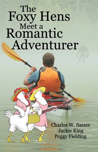 The Foxy Hens Meet a Romantic Adventurer book cover