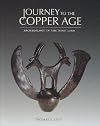 Journey to the Copper Age: Archaeology in the Holy Land