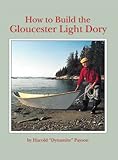 How To Build The Gloucester Light Dory A Classic In Plywood