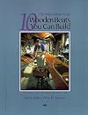 10 Wooden Boats You Can Build: For Sail, Motor, Paddle and Oar (The Woodenboat Series)