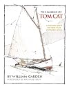 The Making of Tom Cat: A Fathom Wide, by Two-Plus Long, and Half a Fathom Deep