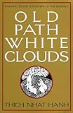Old Path White Clouds Walking In The Footsteps Of The Buddha