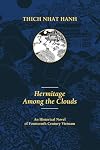 Hermitage Among the Clouds: An Historical Novel of Fourteenth Century Vietnam (Thich Nhat Hanh)