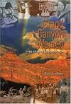 Grand Canyon Women: Lives Shaped by Landscape