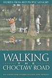 Walking The Choctaw Road Stories From Red People Memory
