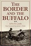 The Border and the Buffalo: An Untold Story of Southwest Plains : A Story of Mountain and Plain