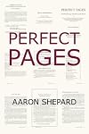Perfect Pages: Self Publishing with Microsoft Word, or How to Design Your Own Book for Desktop Publishing and Print on Demand (Word 97-2003 for Windows, Word 2004 for Mac)