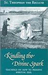 Kindling the Divine Spark: Teachings on How to Preserve Spiritual Zeal (Modern Matericon Series)