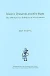 Islamic peasants and the state : the 1908 anti-tax rebellion in West Sumatra