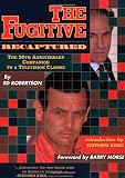 The Fugitive Recaptured The 30th Anniversary Companion To A Television Classic