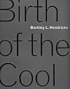Barkley L. Hendricks: Birth of the Cool