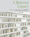A Material Legacy: The Nancy A. Nasher and David J. Haemisegger Collection of Contemporary Art