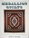 Medallion Quilts: The Art and Technique of Creating Medallion Quilts, Including a Rich Collection of Historic and Contemporary Examples