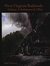 West Virginia Railroads Volume 3: Baltimore & Ohio