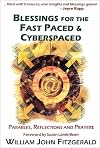 Blessings for the Fast Paced and Cyberspaced: Parables, Reflections, and Prayers