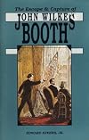 The Escape and Capture of John Wilkes Booth