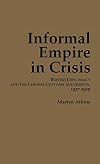 Informal Empire in Crisis: British Diplomacy & the Chinese Customs Succession, 1927-1929