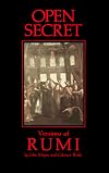 Open Secret: Versions of Rumi