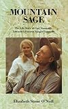 Mountain Sage: The Life Story of Carl Sharsmith, Yosemite's Famous Ranger/Naturalist