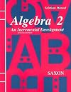 Saxon Algebra 2: Solutions Manual