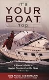 It's Your Boat Too: A Woman's Guide to Greater Enjoyment on the Water