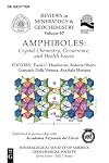 Amphiboles : crystal chemistry, occurrence, and health issues