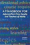 A Handbook for Adjunct & Part-Time Faculty & Teachers of Adults