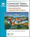 Community Visions, Community Solutions: Grantmaking for Comprehensive Impact