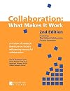 Collaboration: What Makes It Work {2nd Edition}