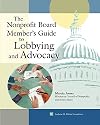 Nonprofit Board Member's Guide to Lobbying and Advocacy