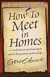 How to Meet in Homes