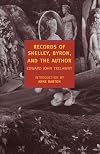 Records of Shelley, Byron, and the Author